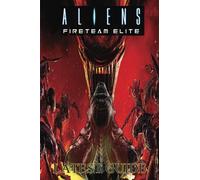Aliens Fireteam Elite: LATEST GUIDE: The Complete Guide & Walkthrough with Tips &Tricks