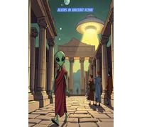 Aliens in Ancient Rome: Draw What Happens When UFOs Visit the Roman Empire!