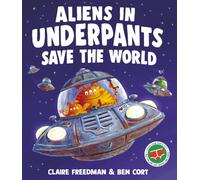 Aliens in Underpants Save the World