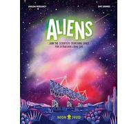 Aliens: Join the Scientists Searching Space for Extraterrestrial Life: 1 (Myth Busters, 1)