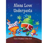 Aliens Love Underpants