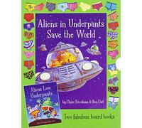 Aliens Love Underpants & Aliens in Underpants save the world boxed set by Claire Freedman and Ben Cort