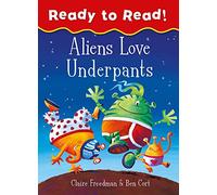 Aliens Love Underpants Ready to Read: Ready to Read