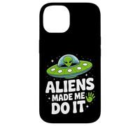 Aliens Made Me Do It - Funny UFO Humor Case for iPhone 14