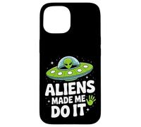 Aliens Made Me Do It - Funny UFO Humor Case for iPhone 15