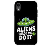 Aliens Made Me Do It - Funny UFO Humor Case for iPhone XR