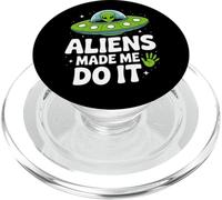 Aliens Made Me Do It - Funny UFO Humor PopSockets PopGrip for MagSafe