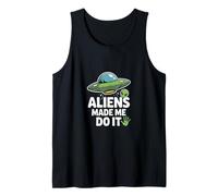 Aliens Made Me Do It - Funny UFO Humor Tank Top