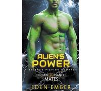 Alien's Power: 2 (Outlaw Planet Mates)