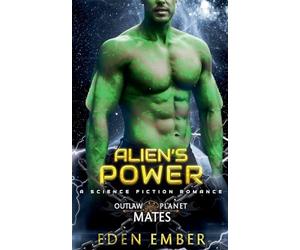 Alien's Power: 2 (Outlaw Planet Mates)