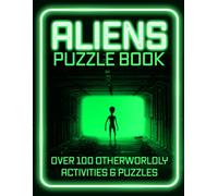 ALIENS PUZZLE BOOK: Over 100 Otherworldly Activities & Puzzles (Sled Dog Puzzles & Activities)
