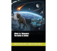 Aliens vs. Dinosaurs: The Battle of Zinthar: 3