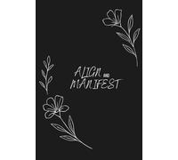 Align and Manifest: A Guided Journal of Coloring, Creativity, and Mindful Growth for Women