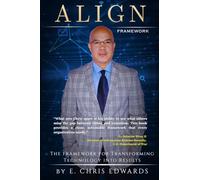 ALIGN Framework: The Framework for Transforming Technology into Results