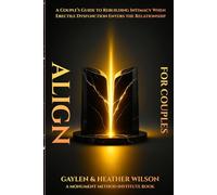 ALIGN: The Monument Method for Couples Facing Erectile Dysfunction (The Monument Method ED Recovery Trilogy)