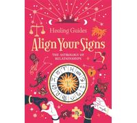 Align Your Signs: The Astrology of Relationships