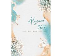 Aligned 365: A Yearly Wellness & Life Planner