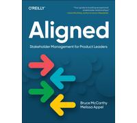 Aligned : Stakeholder Management for Product Leaders