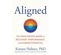 Aligned : The Hidden Science of Human Potential