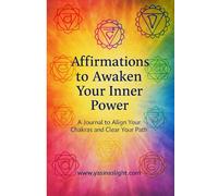Aligned Within: A Chakra Affirmation Journal