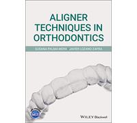 Aligner Techniques in Orthodontics