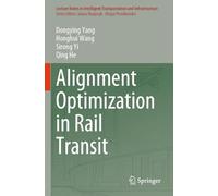 Alignment Optimization in Rail Transit (Lecture Notes in Intelligent Transportation and Infrastructure)