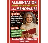 Alimentation Anti-Inflammatoire à la Ménopause 2025: Je vais te donner un super guide pour soulager l'inflammation chronique après 40 ans