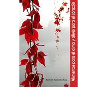 Alimentos Para El Alma y Alivio Para El Corazón