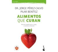 Alimentos que curan : nutrición energética para tu cuerpo, tu mente y tus emociones
