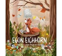 Alina Gries Alina Spie Kinderbuch: Egon Eichhorn: und der wilde Müll (Hardback)