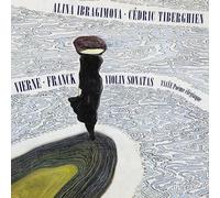 Alina Ibragimova, Cedric Tiberghien - Vierne & Franck: Violin Sonatas