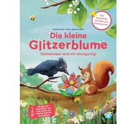 Alina Spiekerma Die kleine Glitzerblume: Gemeinsam sind wir einzigart (Hardback)