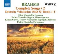 Alina Wunderlin; Esther Valentin-Fieguth; Kieran Carrel; Konstantin Ingenpaß; Ulrich Eisenlohr - BRAHMS: COMPLETE SONGS VOL 2