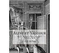 Aline et Valcour: ou Le Roman Philosophique Tome I et II