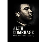 Ali's Comeback: The Untold Story