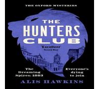 Alis Hawkins The Hunters Club : The utterly compelling Victorian crime thriller Alis Hawkins Multicolor
