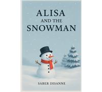 Alisa and The Snowman