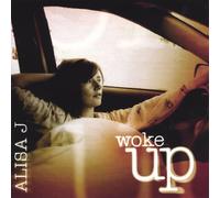 Alisa J - Woke Up