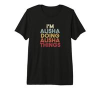 Alisha Name Alisha Personalized Name First Given Premium T-Shirt