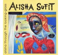 Alisha Sufit - Alisha Through the Looking Glass