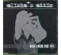 Alisha's Attic - Wish I Were You [CD 2]