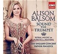 Alison Balsom - Sound The Trumpet Royal Music Of Purcell Handel - N - O23z