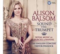 Alison Balsom - Sound The Trumpet Royal Music Of Purcell Handel - N - O23z