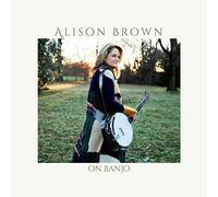 Alison Brown – On Banjo – CD – Digipak (US Import)