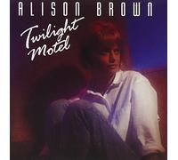 Alison Brown - Twilight Motel