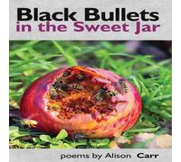 Alison Carr Black Bullets in the Sweet Jar Paperback Book Alison Carr Multicolor