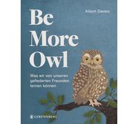 Alison Davies Emily Be More Owl: Was wir von unseren gefiederten Fre (Hardback)