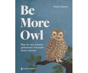 Alison Davies Emily Be More Owl: Was wir von unseren gefiederten Fre (Hardback)