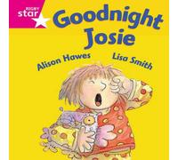 Alison Hawes Rigby Star Guided Reception: Pink Level: Goodnight Josie Pupil Alison Hawes Multicolor