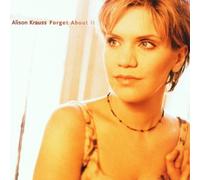 Alison Krauss - Forget About It
